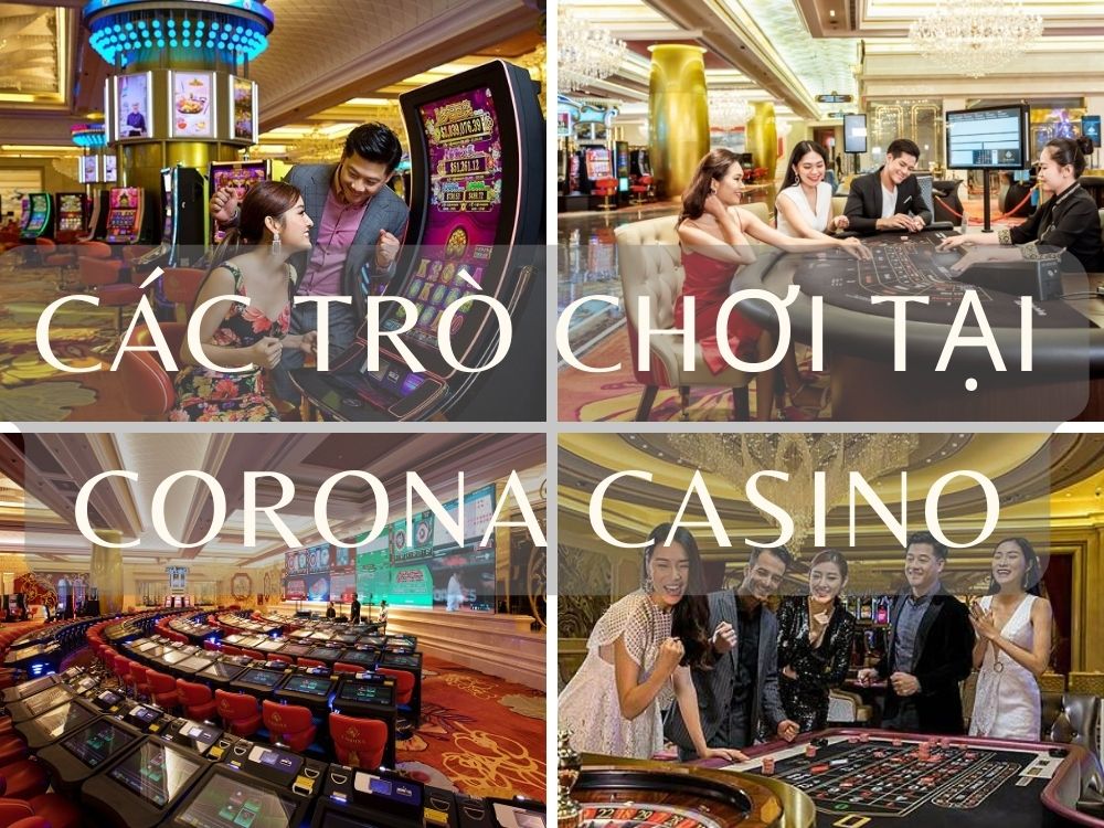 Corona Casino với đa dạng những trò chơi hấp dẫn