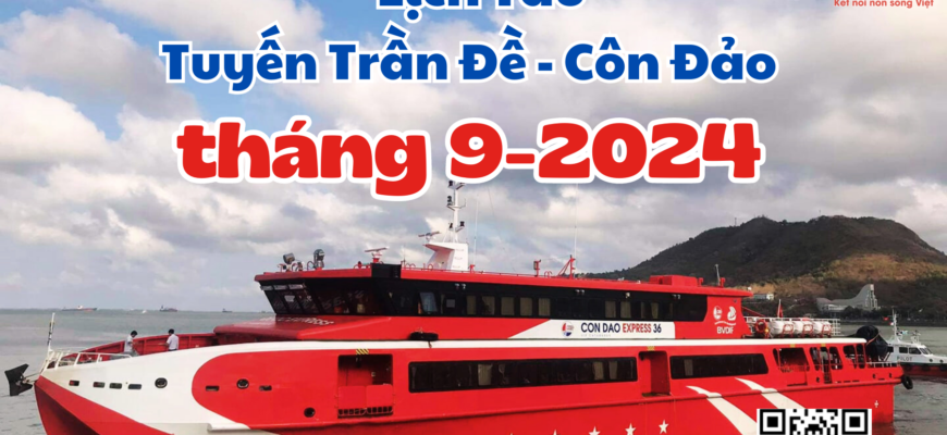 THÔNG BÁO LỊCH TÀU TUYẾN TRẦN ĐỀ-CÔN ĐẢO THÁNG 9-2024