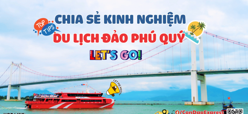 Chia Sẻ Kinh Nghiệm Du Lịch Đảo Phú Quý 2024