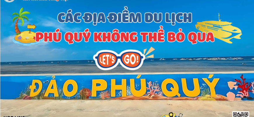 Các Địa Điểm Du Lịch Phú Quý (Phần 1)