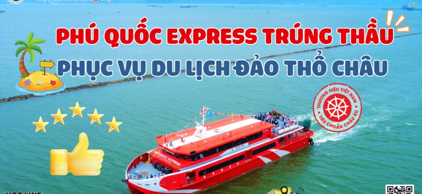 PQE Trúng Thầu Phục Vụ Du Lịch Đảo Thổ Châu 2024