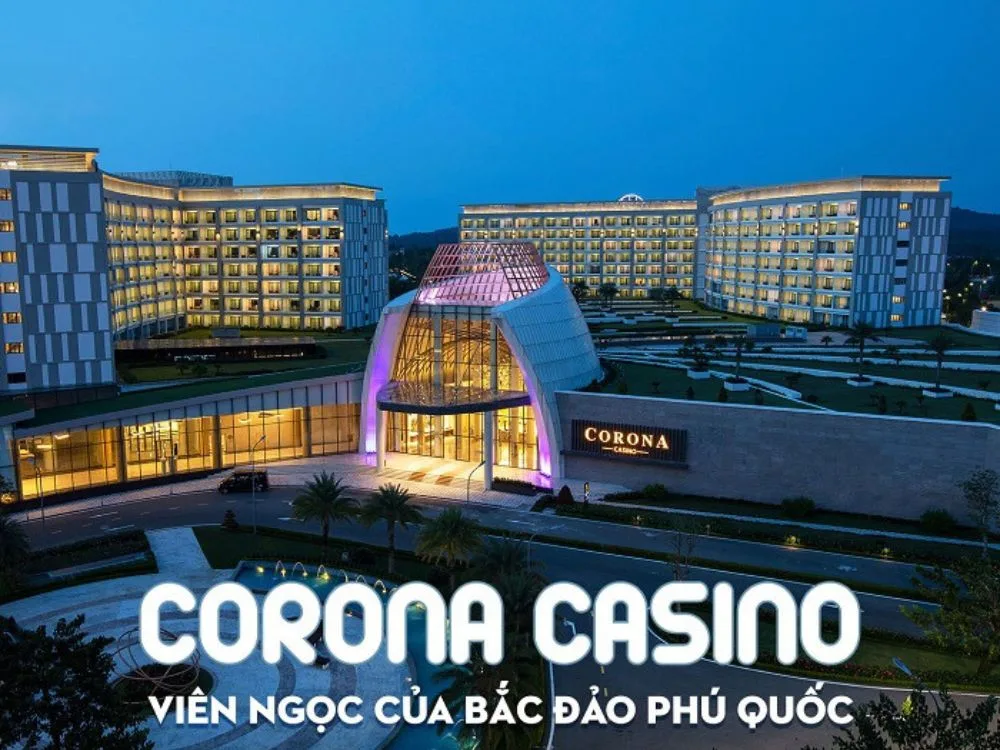 កាស៊ីណូ Corona គឺជាកន្លែងកម្សាន្តដ៏ល្បីមួយនៅលើកោះ Phu Quoc ។