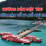 Đặt Tàu Từ Côn Đảo Về Thành phố Hồ Chí Minh – Hướng Dẫn Chi Tiết