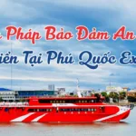 វិធានការដើម្បីធានាសុវត្ថិភាពនាវានៅ Phú Quốc Express