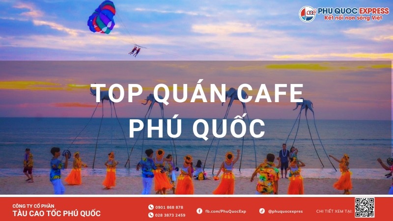 ហាងកាហ្វេកំពូលៗ Phú Quốc