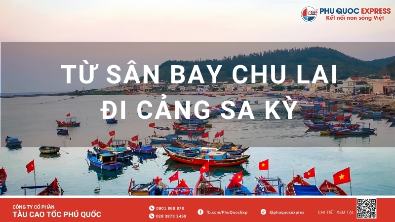 Detailed Guide: How to Travel from Chu Lai Airport to Sa Ky Port (Latest Update)