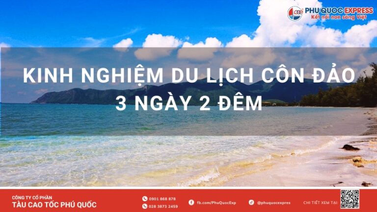 [Trọn Bộ] Kinh Nghiệm Du Lịch Côn Đảo 3 Ngày 2 Đêm Tự Túc Chi Tiết Nhất