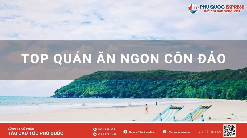 Top 15+ quán ăn ngon ở Côn Đảo: Ăn sáng, Hải sản & Ăn gia đình cực đỉnh