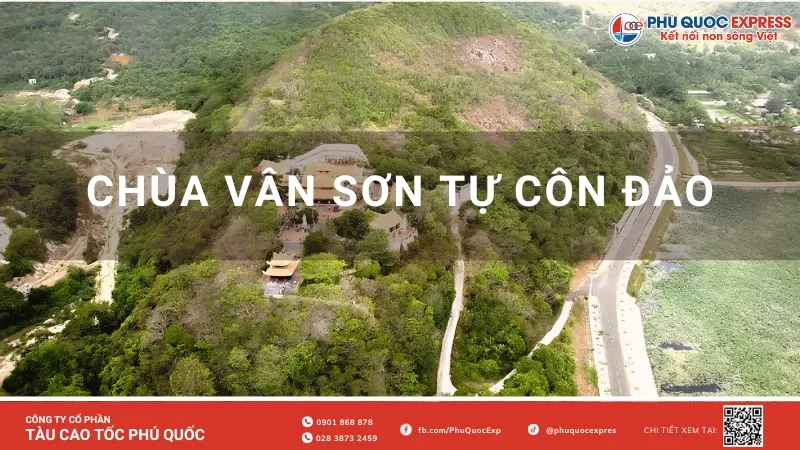 Trọn bộ kinh nghiệm viếng thăm Vân Sơn Tự (Chùa Núi Một) – Ngôi chùa có kiến trúc tuyệt đẹp tại Côn Đảo