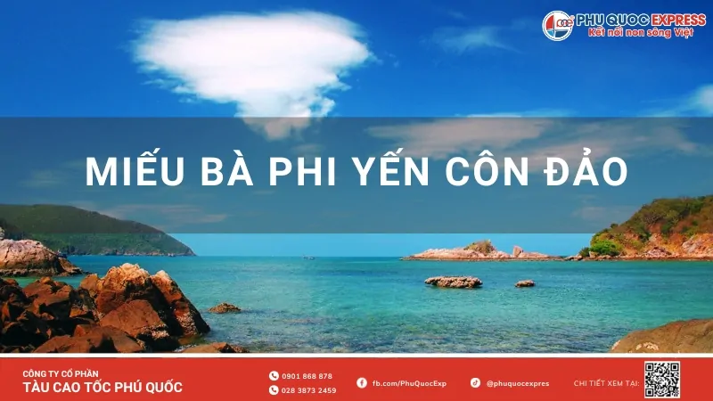 Thuyết minh Miếu Bà Phi Yến tại Côn Đảo (An Sơn Miếu): Truyền thuyết bi thương & Kinh nghiệm viếng thăm linh ứng