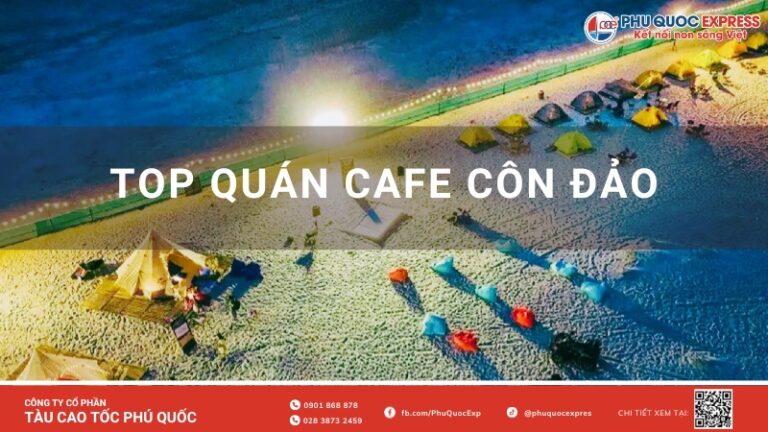Top 10 quán cafe Côn Đảo view biển, check-in sống ảo đẹp nhất 2024