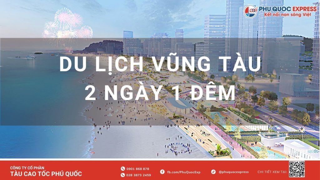 Kinh nghiệm du lịch Vũng Tàu 2 ngày 1 đêm tự túc & theo tour chi tiết nhất
