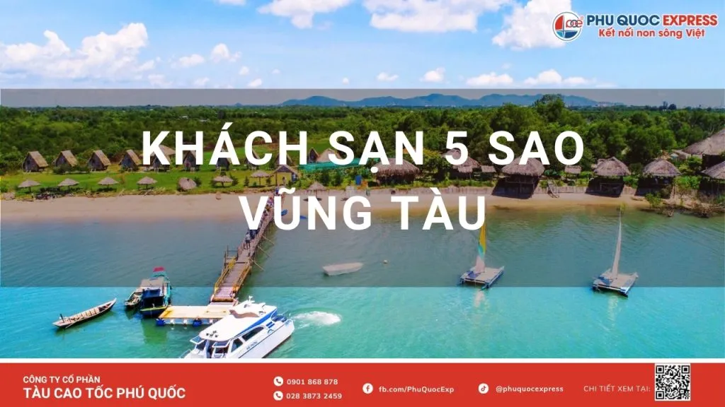 Review Top Khách Sạn 5 Sao Vũng Tàu View Biển, Sang Chảnh Nhất 2026